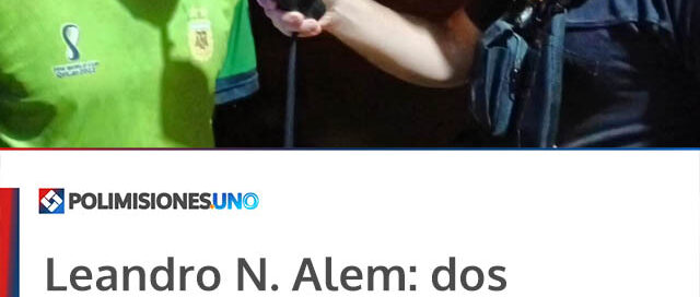 Leandro N. Alem: dos detenidos por disturbios en la vía pública en estado de ebriedad